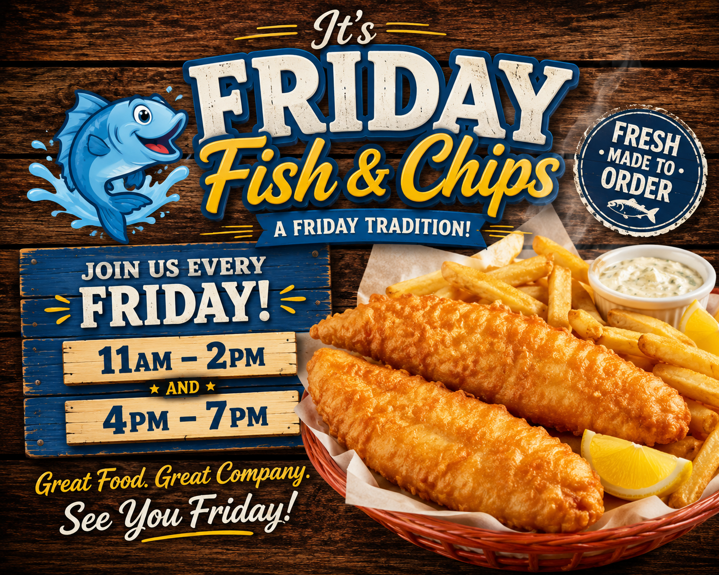 Friday Fish & Chips - Fresh made to order featuring crispy fried fish and fries